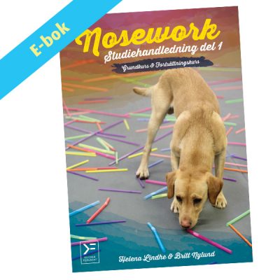 Nosework - studiehandledning del 1 - grundkurs och fortsättningskurs - ebok