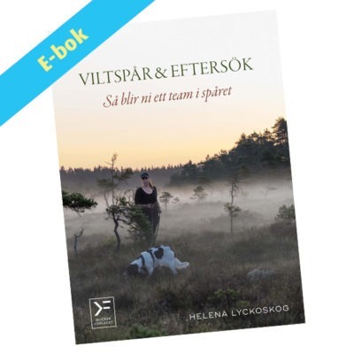 Viltspår & eftersök - så blir ni ett team i spåret - ebok